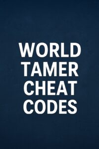 Read more about the article World Tamer Cheat Codes​ 2025 (Working) – Full Unlock Guide
